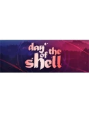Day of the Shell КЛЮЧ STEAM РФ+СНГ