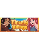 Firefly Village КЛЮЧ STEAM РФ+СНГ