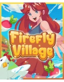 Firefly Village КЛЮЧ STEAM РФ+СНГ
