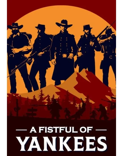A Fistful Of Yankees КЛЮЧ STEAM РФ+СНГ