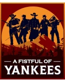 A Fistful Of Yankees КЛЮЧ STEAM РФ+СНГ