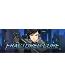 Fractured Core КЛЮЧ STEAM РФ+СНГ