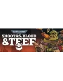 Warhammer 40,000: Shootas, Blood &amp Teef КЛЮЧ STEAM