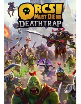 Orcs Must Die! Deathtrap КЛЮЧ STEAM ROW