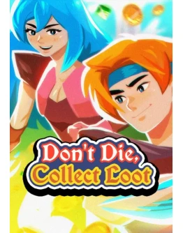 Don't Die, Collect Loot КЛЮЧ STEAM РФ+СНГ