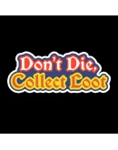 Don't Die, Collect Loot КЛЮЧ STEAM РФ+СНГ