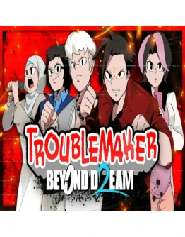 Troublemaker 2: Beyond Dream Steam Ключ РФ+СНГ