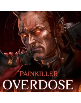 Painkiller Overdose (Ключ Steam РФ+СНГ)