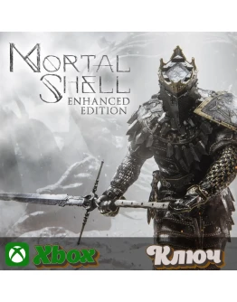 MORTAL SHELL: ENHANCED EDITION XBOX КЛЮЧ