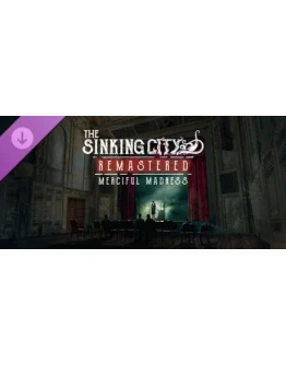 The Sinking City Remastered - Merciful Madness Steam