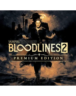 Vampire: The Masquerade Bloodlines 2. Premium OFFLINE