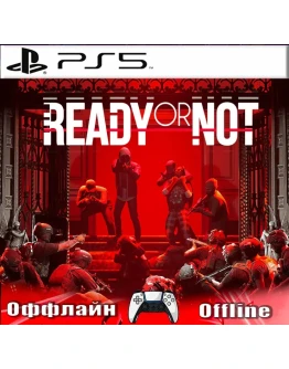 🎮Ready or Not (PS5/RUS) Оффлайн⭕️