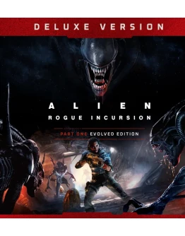 Alien: Rogue Incursion Evolved Edition Deluxe Steam
