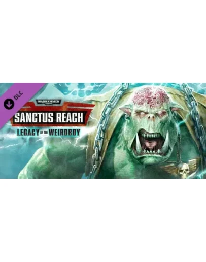 Warhammer 40,000: Sanctus Reach Legacy of the Weirdboy