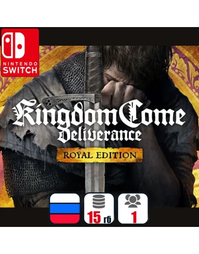 Kingdom Come Deliverance: Royal Edition Nintendo