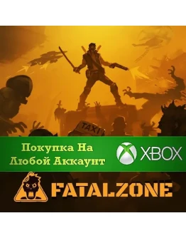 FatalZone XBOX На Любой Регион