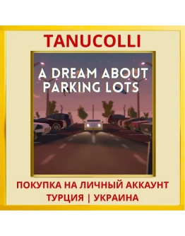 A Dream About Parking Lots PS5/PS Турция/Украина