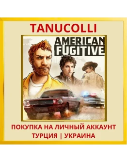 American Fugitive PS4/PS5/PS Турция/Украина