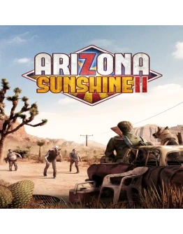 Arizona Sunshine 2 / Deluxe Edition Ключ Steam РФ+СНГ