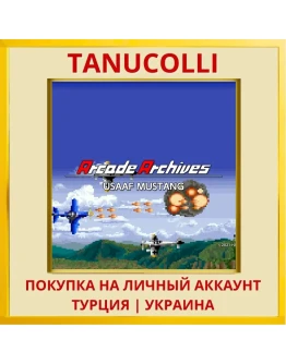 Arcade Archives USAAF MUSTANG PS4/PS5/PS Турция/Украина