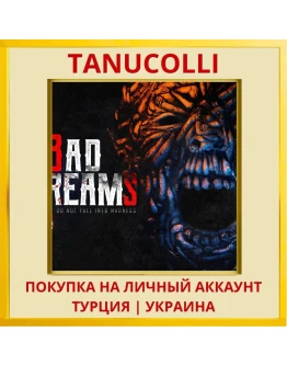 BAD DREAMS PS4/PS5/PS Турция/Украина