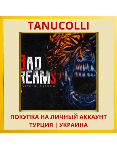 BAD DREAMS PS4/PS5/PS Турция/Украина