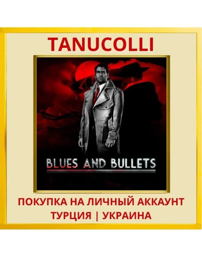 Blues and Bullets PS4/PS5/PS Турция/Украина