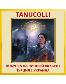 Close to the Sun PS4/PS5/PS Турция/Украина