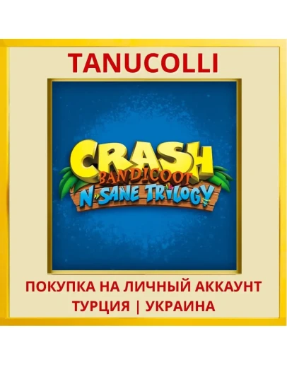 Crash Bandicoot N. Sane Tr... PS4/PS5/PS Турция/Украина