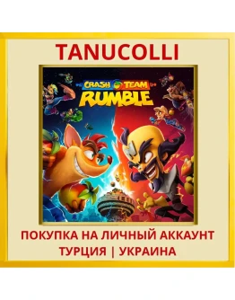 Crash Team Rumble™ PS4/PS5/PS Турция/Украина