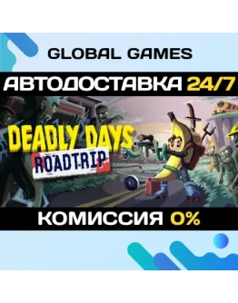 Deadly Days: Roadtrip STEAM GIFT 🚀АВТОДОСТАВКА