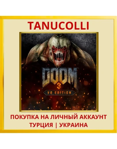 DOOM 3: VR Edition PS4/PS5/PS Турция/Украина