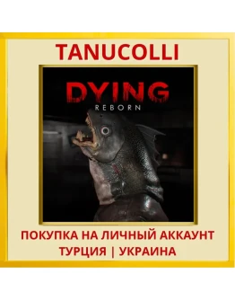 DYING: Reborn PS4/PS5/PS Турция/Украина