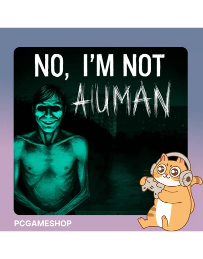 No I'm not a Human (Steam key / РФ+Мир)