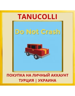 Do Not Crash PS4/PS5/PS Турция/Украина