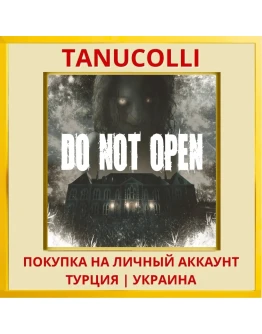 Do Not Open PS4/PS5/PS Турция/Украина