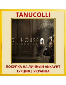 Dollhouse: Behind the Broken M... PS5/PS Турция/Украина