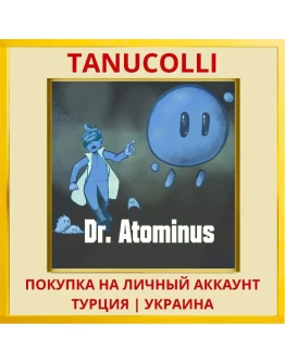 Dr. Atominus PS4/PS5/PS Турция/Украина