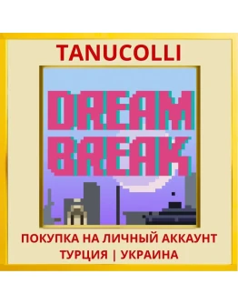 DreamBreak PS4/PS5/PS Турция/Украина