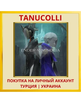 ENDER MAGNOLIA: Bloom in t... PS4/PS5/PS Турция/Украина
