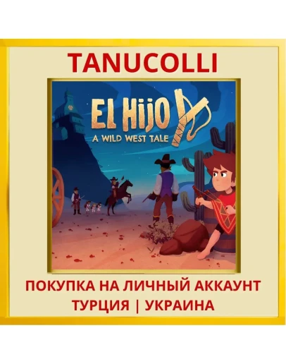 El Hijo - A Wild West Tale PS4/PS5/PS Турция/Украина