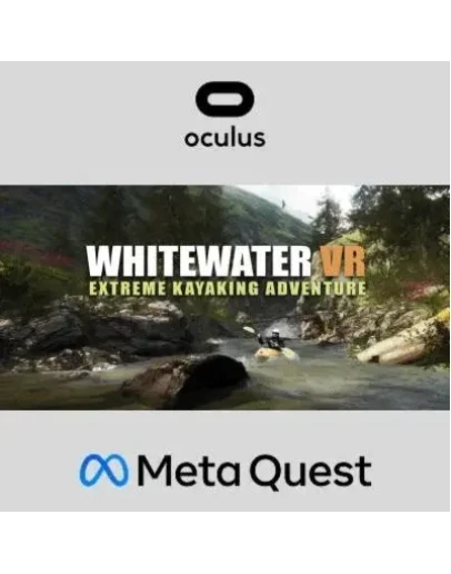 Whitewater VR - Extreme Kayaking Adventure Oculus Quest