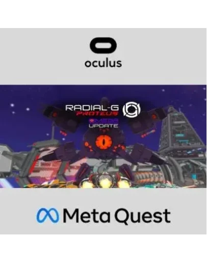 Radial-G: Proteus Oculus Quest