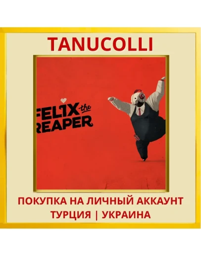 Felix The Reaper PS4/PS5/PS Турция/Украина