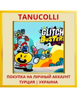 Glitch Busters: Stuck On You PS4/PS5/PS Турция/Украина