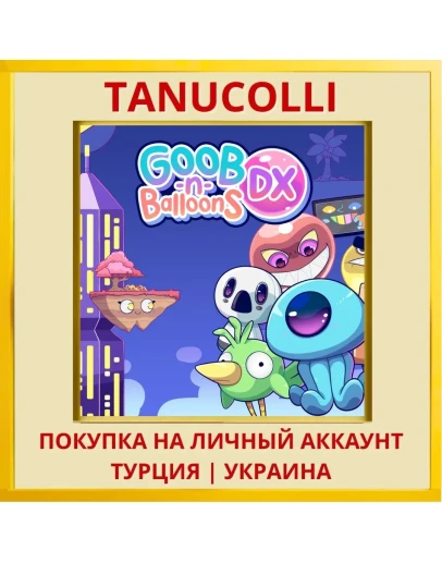 GoobnBalloonsDX PS4/PS5/PS Турция/Украина