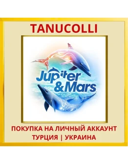 Jupiter and Mars PS4/PS5/PS Турция/Украина