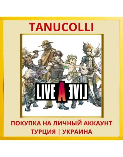 LIVE A LIVE PS4&PS5 PS4/PS5/PS Турция/Украина