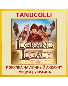 Legrand Legacy Tale of the... PS4/PS5/PS Турция/Украина