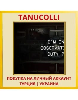 I'm on Observation Duty 7 PS4/PS5/PS Турция/Украина